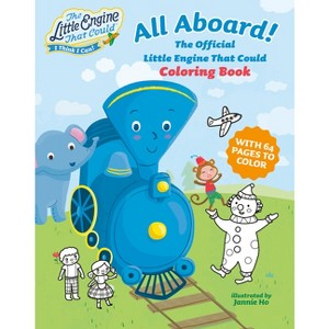 All Aboard! the Official Little Engine That Could Coloring Book - by  Grosset & Dunlap (Paperback) - 1 of 1