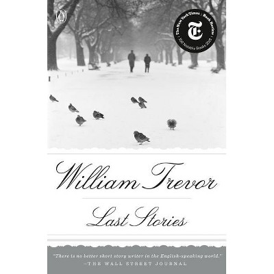 Last Stories - by  William Trevor (Paperback)