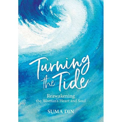 Turning the Tide - by  Suma Din (Hardcover)