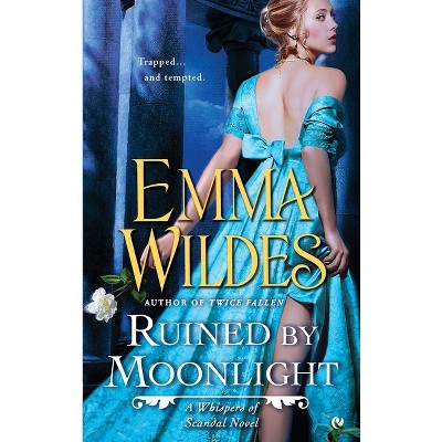 Ruined by Moonlight - (Whispers of Scandal Novel) by  Emma Wildes (Paperback)