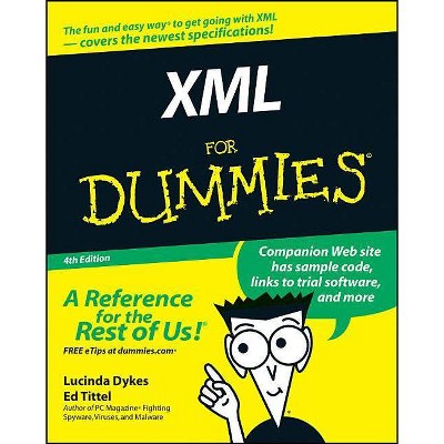 XML for Dummies - (For Dummies) 4th Edition by  Lucinda Dykes & Ed Tittel (Paperback)