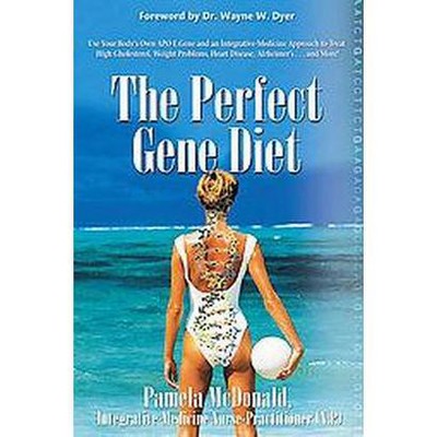 The Perfect Gene Diet - by  Np Pamela McDonald (Paperback)