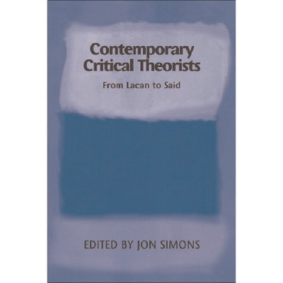 Contemporary Critical Theorists - (Debates & Documents in Ancient History S) by  Jon Simons (Paperback)