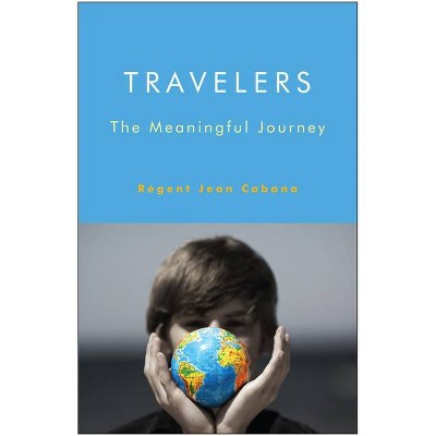 Travelers - by  Régent Jean Cabana (Paperback)