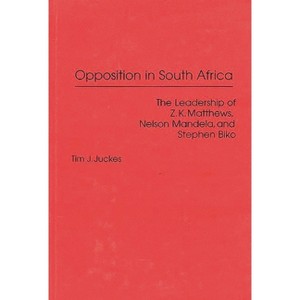 Opposition in South Africa - by  Tim J Juckes (Hardcover) - 1 of 1