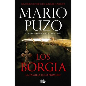 Los Borgia: La Familia Es Lo Primero / The Family - by  Mario Puzo (Paperback) - 1 of 1