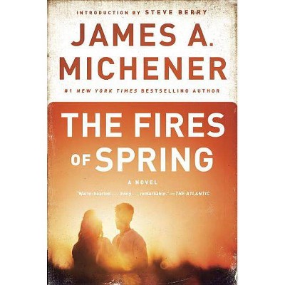 The Fires of Spring - by  James A Michener (Paperback)