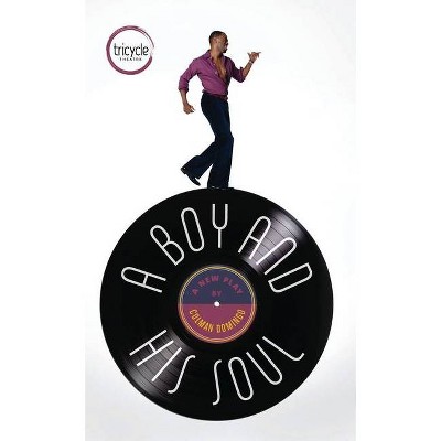 Boy and His Soul - (Oberon Modern Plays) by  Colman Domingo (Paperback)