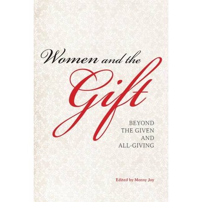 Women and the Gift - by  Morny Joy (Paperback)