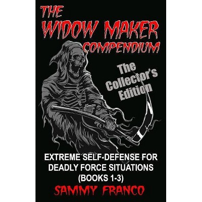 The Widow Maker Compendium - by  Sammy Franco (Paperback)