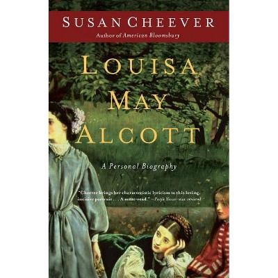 Louisa May Alcott - by  Susan Cheever (Paperback)