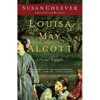 Louisa May Alcott - by  Susan Cheever (Paperback)