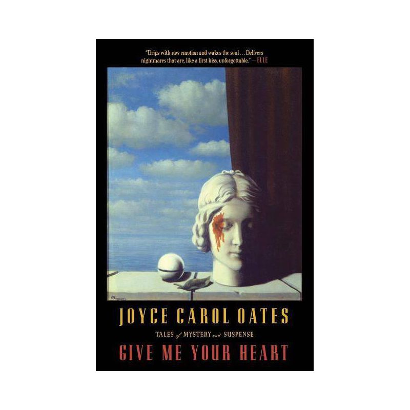 Give Me Your Heart - by  Joyce Carol Oates (Paperback), 1 of 2