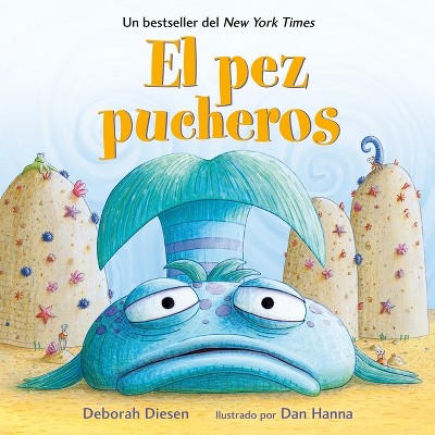 El pez pucheros / The Pout-Pout Fish - by Deborah Diesen (Board Book)