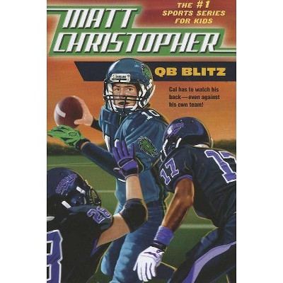 QB Blitz - (Matt Christopher Sports) by  Matt Christopher (Paperback)