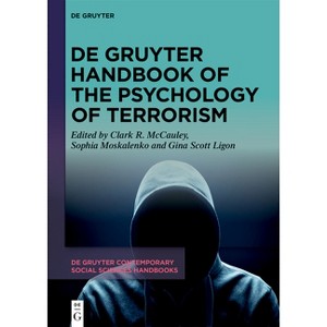 De Gruyter Handbook of the Psychology of Terrorism - (De Gruyter Contemporary Social Sciences Handbooks) (Hardcover) - 1 of 1