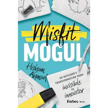 Misfit Mogul - by  Hisham Ahmad (Paperback)