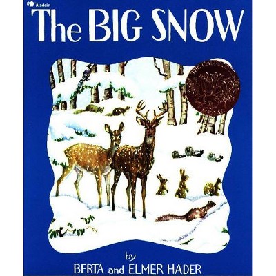 The Big Snow - 2nd Edition by  Berta Hader & Elmer Hader (Paperback)