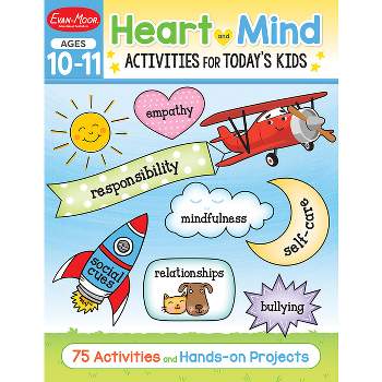 Heart and Mind Activities for Today's Kids Workbook, Age 10 - 11 - by  Evan-Moor Educational Publishers (Paperback)