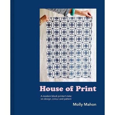 House of Print - by  Molly Mahon (Hardcover)