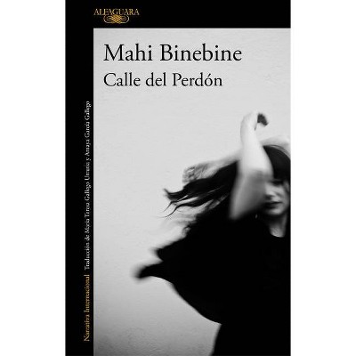 Calle del Perdón / Street of Forgiveness - by  Mahi Binebine (Paperback)