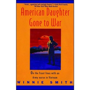 American Daughter Gone to War - by  Winnie Smith (Paperback) - 1 of 1