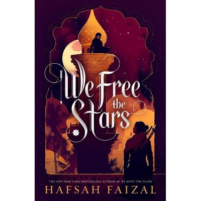 We Free the Stars - (Sands of Arawiya, 2) by  Hafsah Faizal (Hardcover)