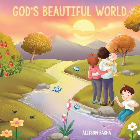 God's Beautiful World - by  Allison Basha (Paperback) - image 1 of 1