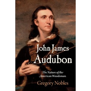 John James Audubon - (Early American Studies) by  Gregory Nobles (Hardcover) - 1 of 1
