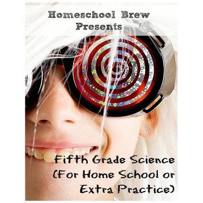 Fifth Grade Science - by  Thomas Bell (Paperback)