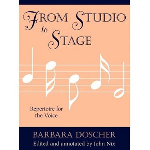 From Studio to Stage - Annotated by  Barbara M Doscher (Hardcover) - 1 of 1