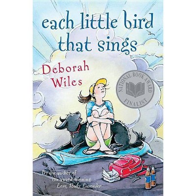 Each Little Bird That Sings - by  Deborah Wiles (Paperback)