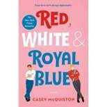 Red, White & Royal Blue -  by Casey Mcquiston (Paperback)