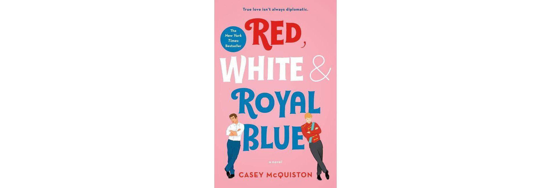 Red, White & Royal Blue -  by Casey Mcquiston (Paperback)