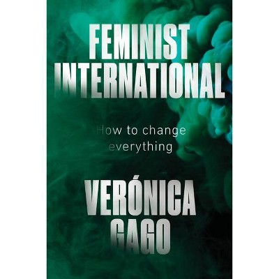 Feminist International - by  Veronica Gago (Paperback)