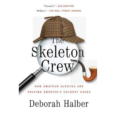 The Skeleton Crew - by  Deborah Halber (Paperback)