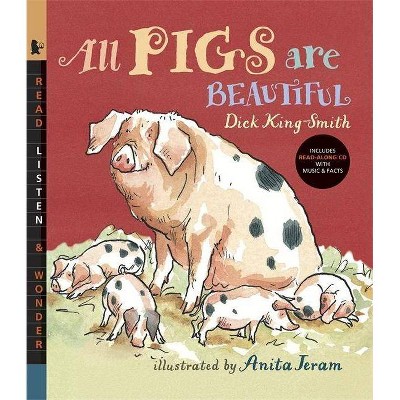 All Pigs Are Beautiful - (Read, Listen, & Wonder) by  Dick King-Smith (Mixed Media Product)