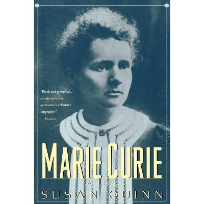 Marie Curie - (Radcliffe Biography Series) by  Susan Quinn (Paperback)