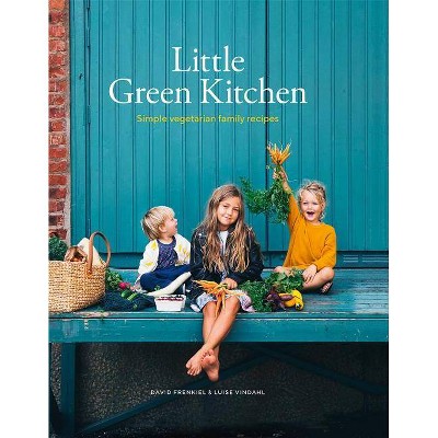 Little Green Kitchen - by  David Frenkiel & Luise Vindahl (Hardcover)