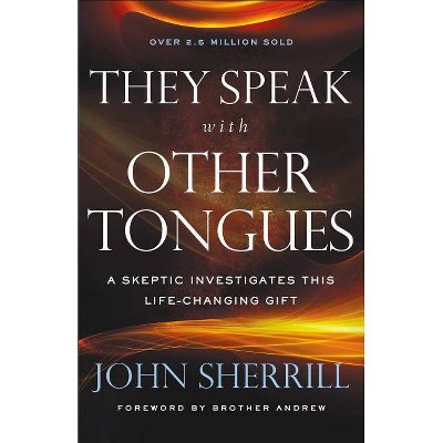 They Speak with Other Tongues - by  John Sherrill (Paperback)