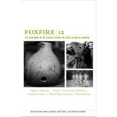 Foxfire 12 - by  Foxfire Fund Inc (Paperback)