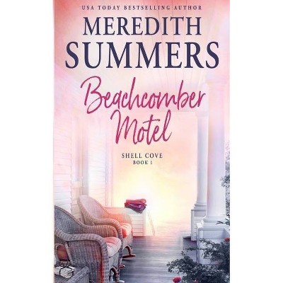 Beachcomber Motel - by  Meredith Summers (Paperback)