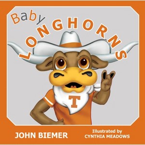Baby Longhorns - (Tiny Team Books) by  John Biemer (Board Book) - 1 of 1