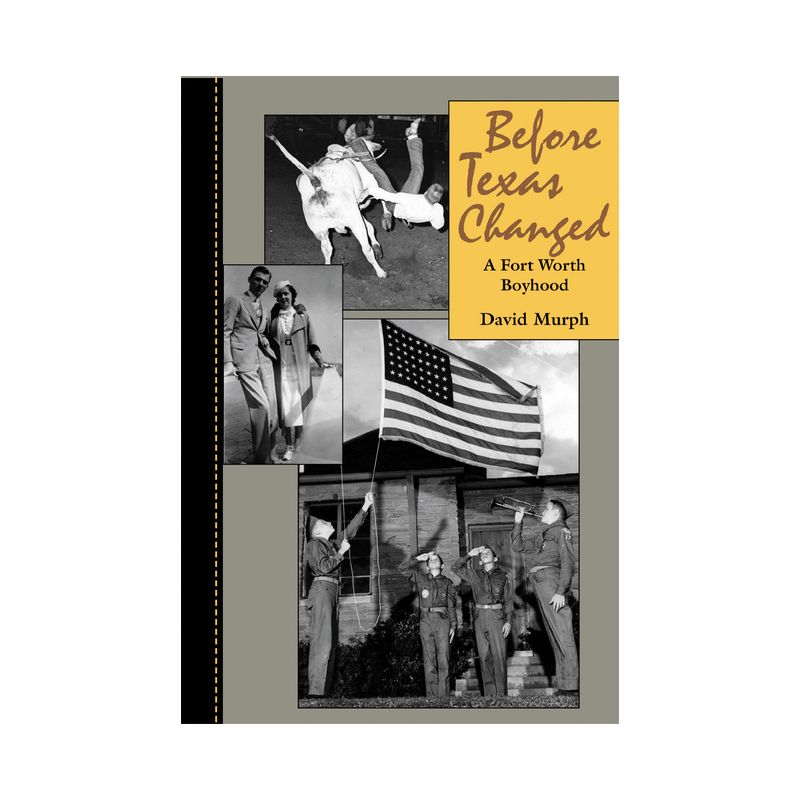 Before Texas Changed - by  David Murph (Paperback), 1 of 2