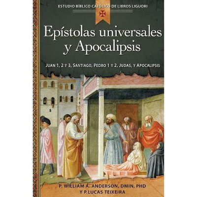 Epístolas Universales Y Apocalipsis - by  William Anderson & Lucas Teixeira (Paperback)