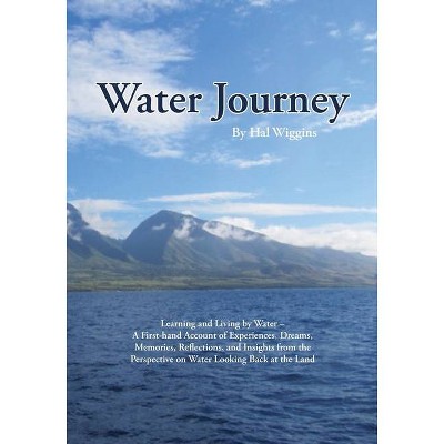 Water Journey - by  Hal Wiggins (Paperback)