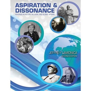 Aspiration and Dissonance - 2nd Edition by  Lamonica (Paperback) - 1 of 1