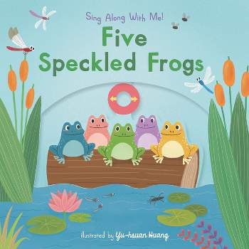 Five Speckled Frogs - (Sing Along with Me!) (Board Book)