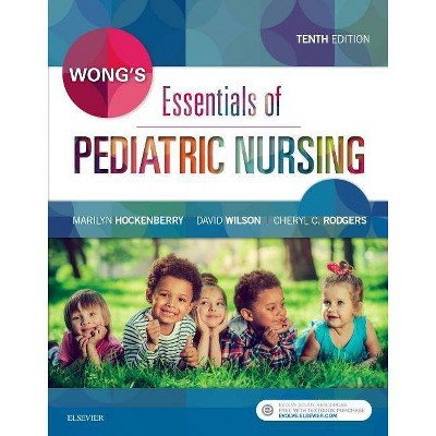 Wong's Essentials of Pediatric Nursing - 10th Edition by  Marilyn J Hockenberry & David Wilson & Cheryl C Rodgers (Paperback)