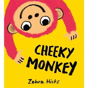 Cheeky Monkey - by  Zehra Hicks (Paperback) - 1 of 1